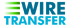 Wire Transfer